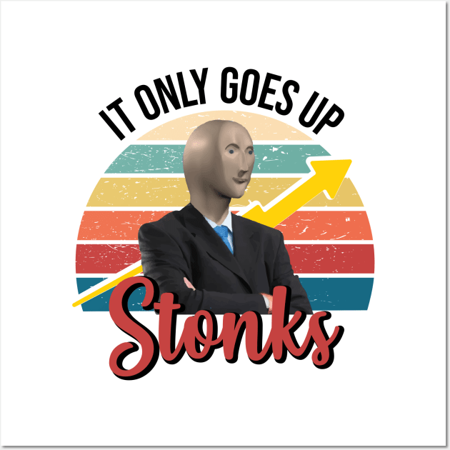 Stonks only go up dank meme man Wall Art by alltheprints